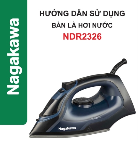 HDSD Bàn là hơi nước Nagakawa NDR2326