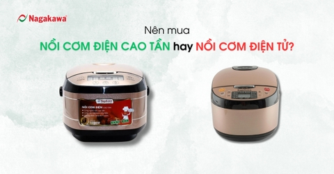 Nên mua nồi cơm điện cao tần hay nồi cơm điện tử?