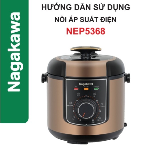 HDSD Nồi áp suất điện 6L inox 304 Nagakawa NEP5368