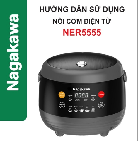 HDSD Nồi cơm điện tử 1.5L Nagakawa NER5555