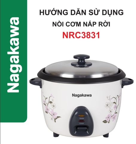 HDSD Nồi cơm điện nắp rời 1L Nagakawa NRC3831