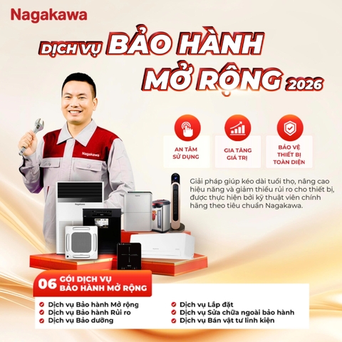 DỊCH VỤ BẢO HÀNH MỞ RỘNG NAGAKAWA 2026: GIẢI PHÁP CHĂM SÓC THIẾT BỊ TOÀN DIỆN, AN TÂM SỬ DỤNG DÀI LÂU