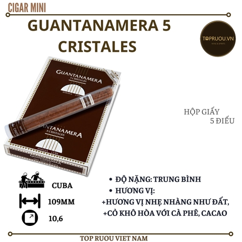 Xì Gà Guantanamera Cristales - 5 Điếu - Cuba