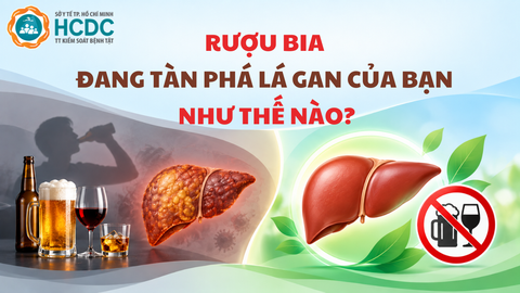 Những Tác Động Nguy Hiểm Của Rượu Bia Đến Lá Gan ( theo HCDC )