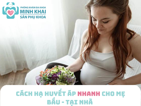 Cách hạ huyết áp nhanh cho mẹ bầu - Tại nhà 