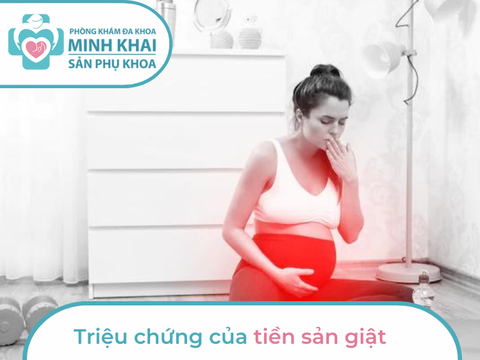 Triệu chứng của tiền sản giật.