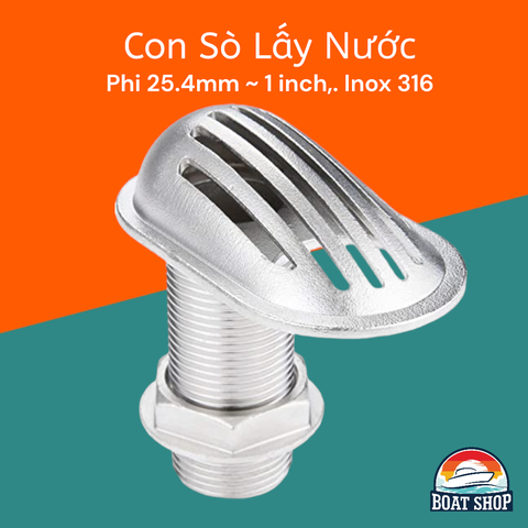 25.4mm Thông Đáy Tàu Con Sò  Lấy Nước Phi 25.4mm ~ 1 inch, Chất Liệu Inox 316