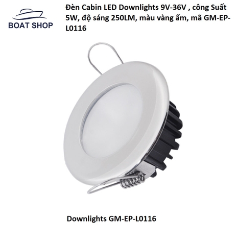 Đèn Cabin LED Downlights 9V-36V , công Suất 5W, độ sáng 250LM, màu vàng ấm, mã GM-EP-L0116