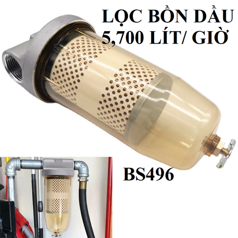 Lọc Bồn Dầu Diesel Và Tách Nước BS496, lưu lượng 5,700  lít / giờ, chuyên cho bồn bể, máy bơm dầu diesel