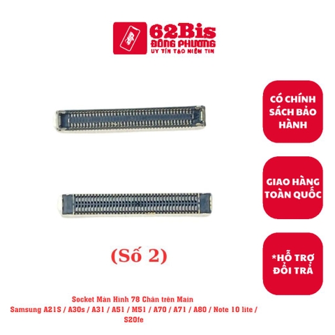 Chân Conect Màn hình / Socket Màn Hình nối lên Main ( LCD to MAIN) Samsung các loại