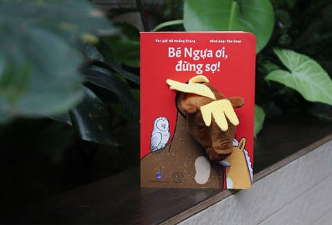 Bé Ngựa ơi, đừng sợ! - [Chuột Đất Books]