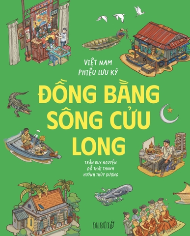 [Pre-order] Việt Nam Phiêu lưu ký - Đồng bằng sông Cửu Long