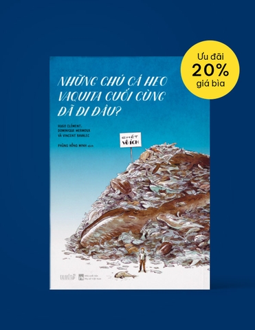[Pre-order] Sách - Những chú cá heo vaquita cuối cùng đã đi đâu?