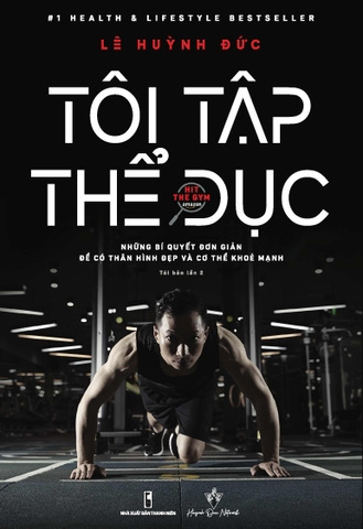 Tôi Tập Thể Dục - Những Bí Quyết Đơn Giản Để Có Thân Hình Đẹp Và Cơ Thể Khỏe Mạnh.