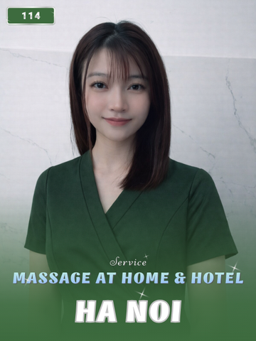 NUMBER 114: MASSAGE IN HOME HA NOI CAPITAL (at home, apartment, hotel…)