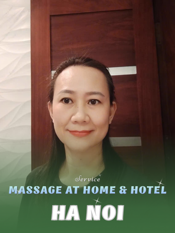 NUMBER 210211: HOME MASSAGE HA NOI CAPITAL (at home, apartment, hotel…)