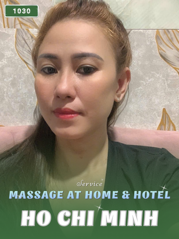 NUMBER 1030: HOME MASSAGE SAI GON (at home, apartment, hotel…)