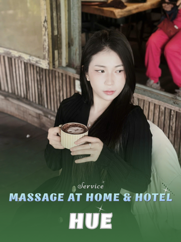 NUMBER 210376: HOME MASSAGE HUE CITY (at home, apartment, hotel…)
