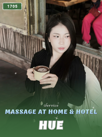 NUMBER 1705: HOME MASSAGE HUE CITY (at home, apartment, hotel…)