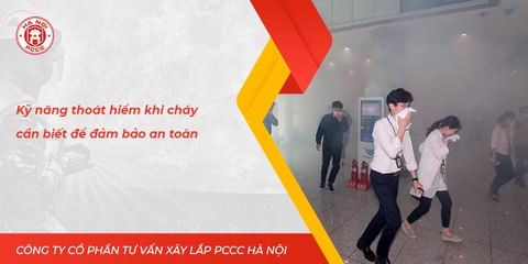 Kỹ năng thoát hiểm khi cháy cần biết để đảm bảo an toàn tính mạng