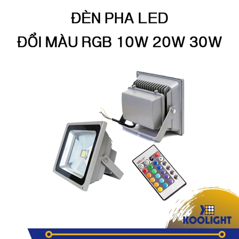 ĐÈN PHA LED ĐỔI MÀU RGB 10W 20W 30W