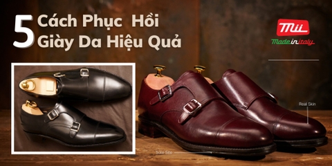 5 CÁCH PHỤC HỒI GIÀY DA HIỆU QUẢ TẠI NHÀ
