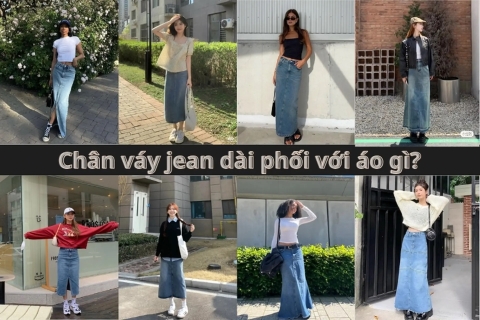 Chân váy jean dài phối với áo gì để mặc đẹp, tôn dáng và thời trang?