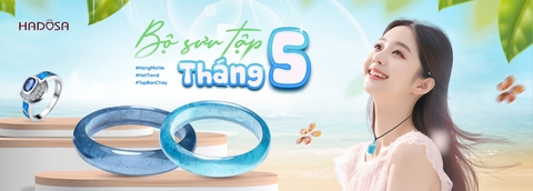 Bộ sưu tập tháng 5 - HADOSA