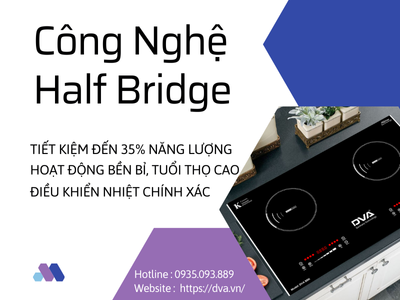 Công Nghệ Half Bridge – Bí Quyết Giúp Bếp Từ DVA Vượt Trội