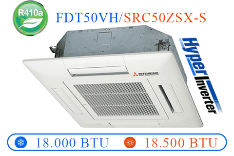 FDT50VH/SRC50ZSX-S - điều hòa âm trần 2 chiều Inverter - 18.000 Btu