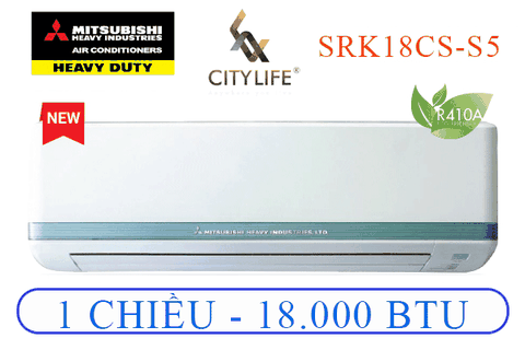 ĐIỀU HÒA TREO TƯỜNG MITSUBISHI HEAVY 1 CHIỀU CƠ - SRK/SRC18CS-S5 - CÔNG SUẤT 18.000 Btu