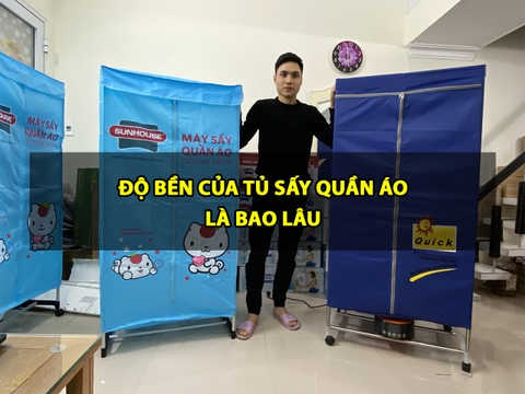 Độ bền của tủ sấy quần áo