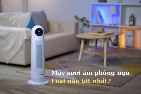 Máy Sưởi Ấm Phòng Ngủ Tốt Nhất Hiện Nay Có Những Mẫu Nào?