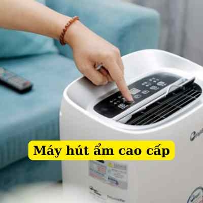 Các mẫu máy hút ẩm cao cấp