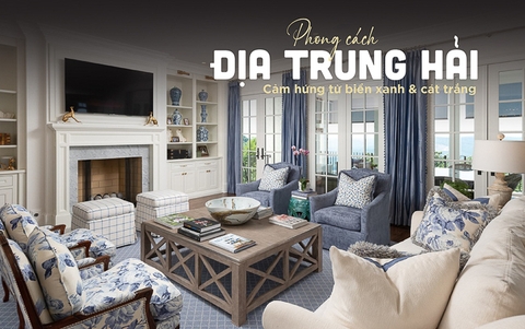 Nét đặc trưng nổi bật trong phong cách nội thất Địa Trung Hải