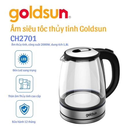 Ấm siêu tốc Goldsun Thủy Tinh 1.8L CH-2701