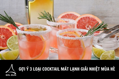 Gợi ý 3 loại cocktail mát lạnh giải nhiệt mùa hè