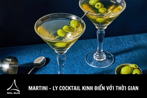 Martini - Ly cocktail kinh điển với thời gian