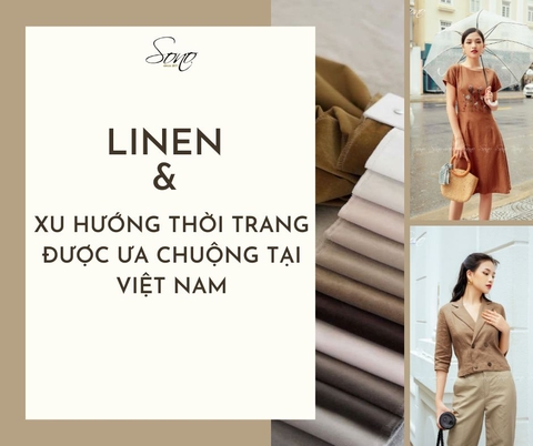 LINEN VÀ XU HƯỚNG THỜI TRANG ĐƯỢC ƯA CHUỘNG TẠI VIỆT NAM