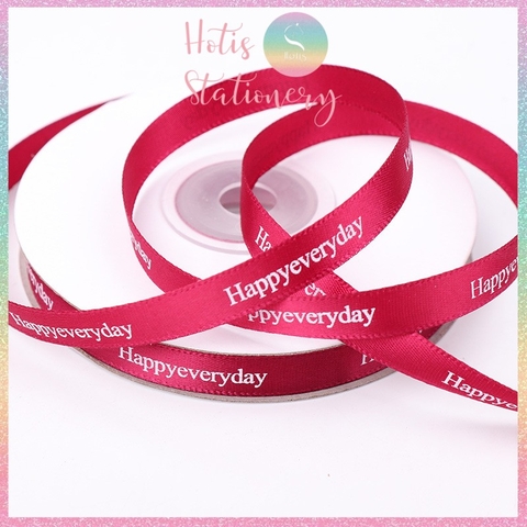 [HOTIS] [Lẻ 1m/ 5m] Ruy băng lụa Happy everyday - Rộng 1cm