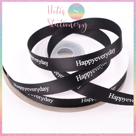 [HOTIS] Cuộn 22 mét Ruy băng lụa Happy everyday - Rộng 1cm