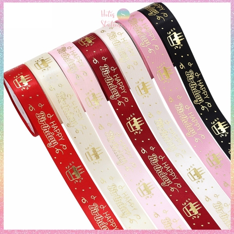 [HOTIS] Lẻ 5 mét - Ruy băng lụa Happy Birthday Chúc mừng sinh nhật in hình dập nổi vàng ánh kim làm nơ, bó hoa, gói quà - Rộng 2cm