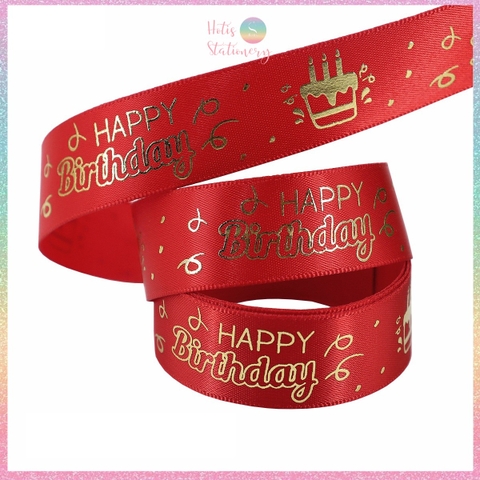 [HOTIS] Lẻ 5 mét - Ruy băng lụa Happy Birthday Chúc mừng sinh nhật in hình dập nổi vàng ánh kim làm nơ, bó hoa, gói quà - Rộng 2cm