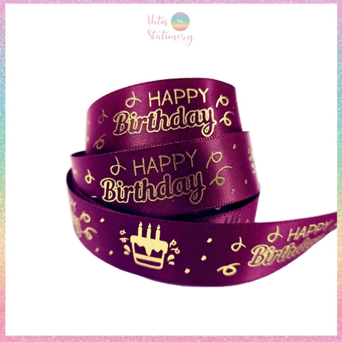 [HOTIS] Lẻ 5 mét - Ruy băng lụa Happy Birthday Chúc mừng sinh nhật in hình dập nổi vàng ánh kim làm nơ, bó hoa, gói quà - Rộng 2cm
