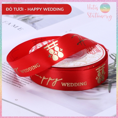 [HOTIS] Cuộn 22m Ruy băng Đám cưới Happy Wedding màu đỏ ánh kim dùng để gói quà, làm nơ, bó hoa