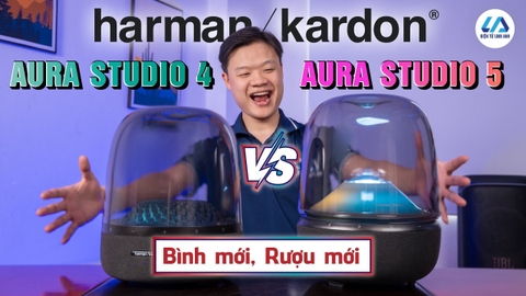 Video - Loa Harman Kardon Aura Studio 5 so với Aura 4 có gì nâng cấp? Nên chọn mẫu loa nào