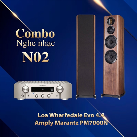 Dàn nghe nhạc N02 (Wharfedale Evo 4.4 + Marantz PM7000N)