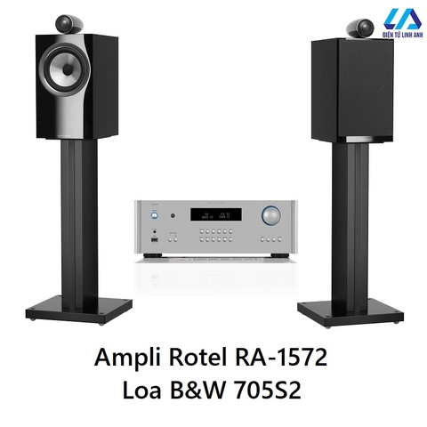 Dàn nghe nhạc Rotel RA-1572 và B&W 705 S2
