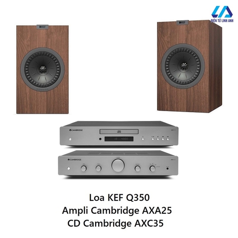 Dàn Nghe nhạc Cambridge AXA25, KEF Q350 và CD Cambridge AXC35