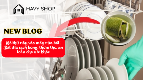 Bỏ thứ này vào máy rửa bát: Bát đĩa sạch bong, thơm tho, an toàn cho sức khỏe